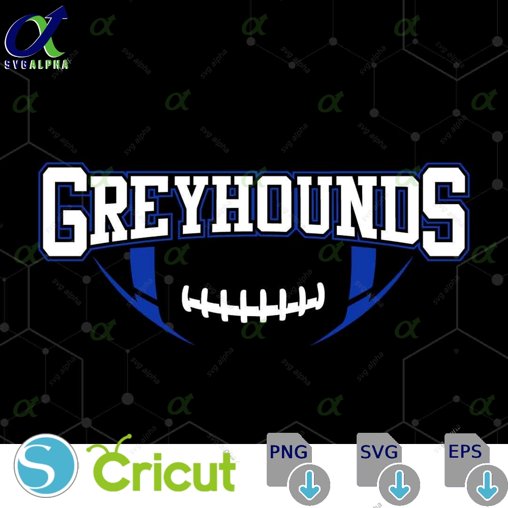 Greyhounds Mascot Svg Greyhounds Football Svg Varsity Greyhounds Shirt School Spirit Mascot Football Sublimation Designs Football Mom